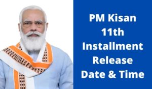 PM Kisan 11th Installment