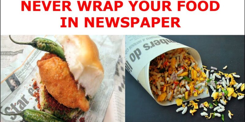 Say no to food wrapped in news paper